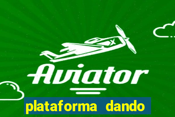 plataforma dando dinheiro no cadastro